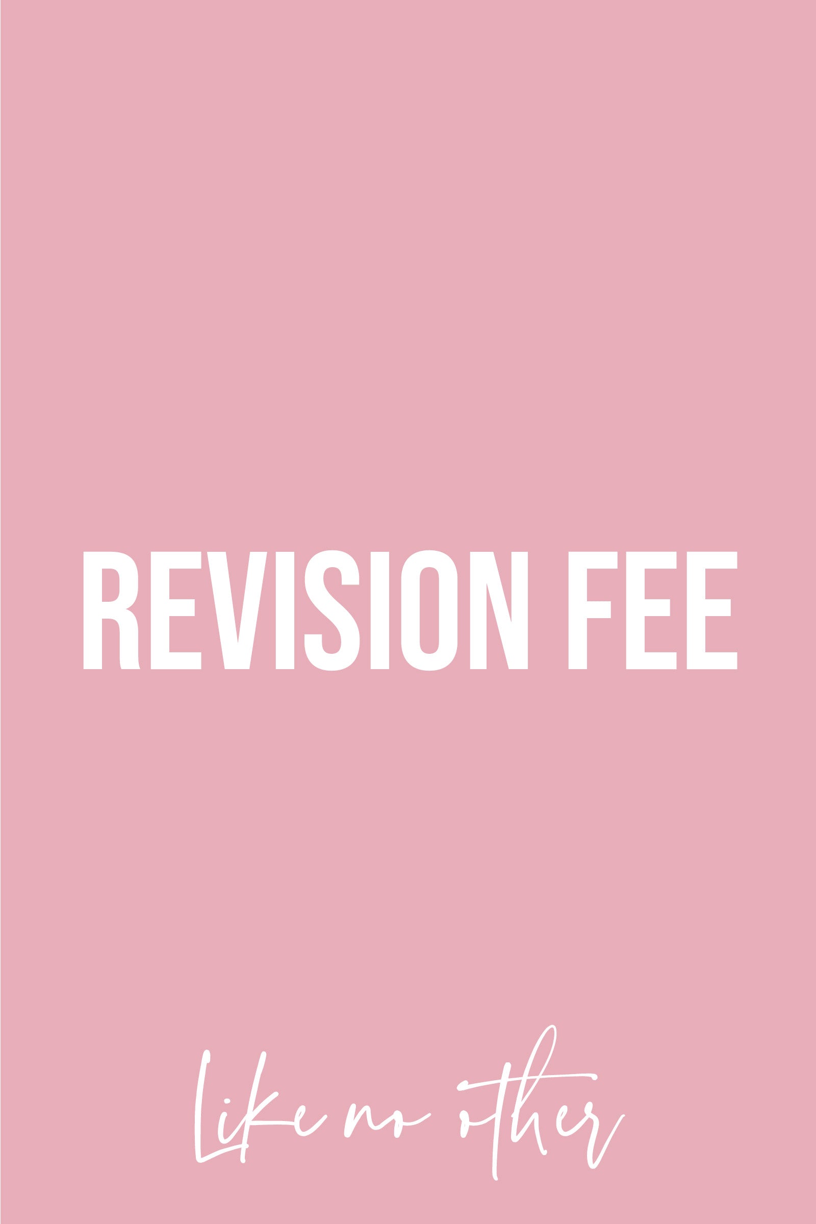 Revision Fee